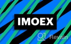 картинка 1 прикреплена к отзыву IMOEX от Mehmet Kose