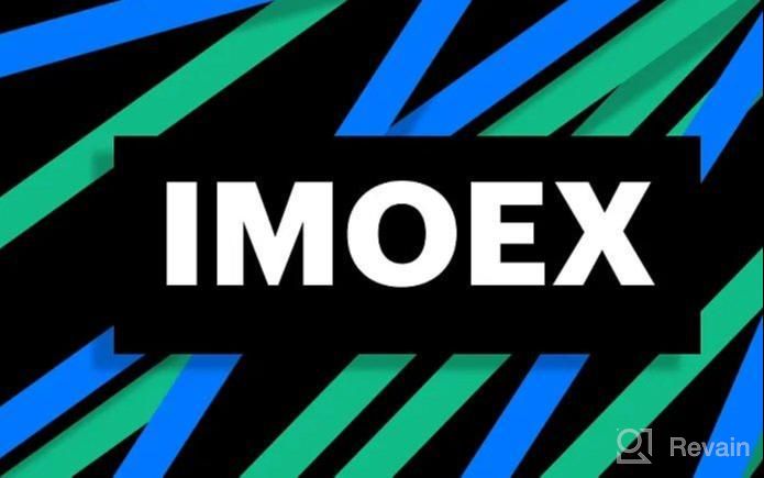 картинка 2 прикреплена к отзыву IMOEX от DUNYA OWEZKULYYEWA